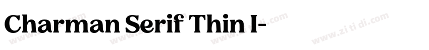 Charman Serif Thin I字体转换